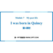 《I was born in Quincy》my past life PPT课件(第1课时)