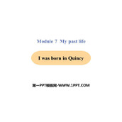 《I was born in Quincy》my past life PPT免费课件