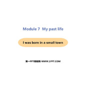 《I was born in a small village》my past life PPT免费课件