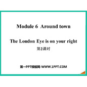 《The London Eye is on your right》around town PPT课件(第2课时)
