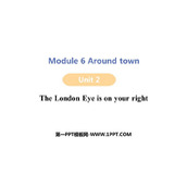 《The London Eye is on your right》around town PPT免费课件