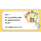 《Are you getting ready for Spring Festival》PPT教学课件(第1课时)