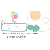 《We start work at nine o'clock》PPT免费课件(第2课时)