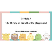 《The library is on the left of the playground》PPT教学课件