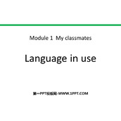 《Language in use》My classmates PPT教学课件