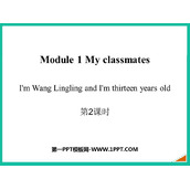 《I'm Wang Lingling and I'm thirteen years old》PPT优秀课件(第2课时)