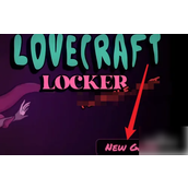 Lovecraft Locker新手指南深度解析与全面攻略