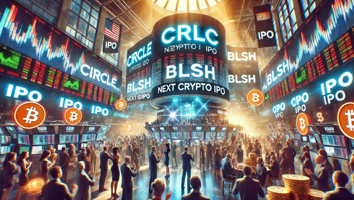 3项加密IPO正在筹备中：继Circle（CRLC）和Bullish（BLSH）惊艳首秀后