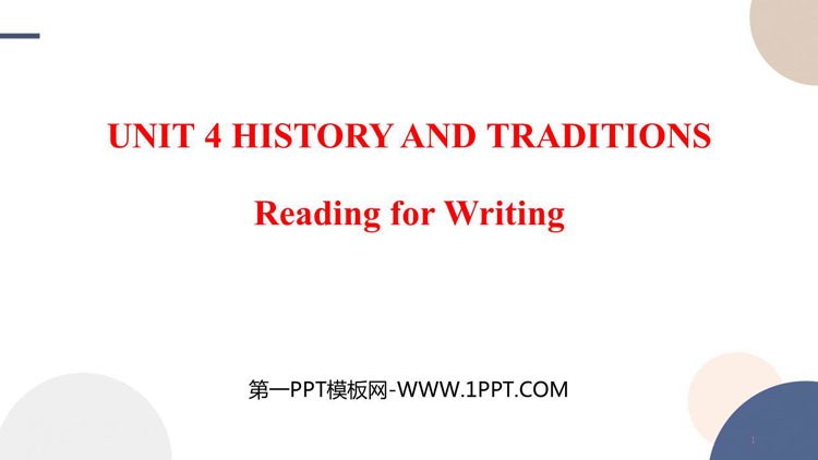 《History and Traditions》Reading for Writing 教学课件PPT