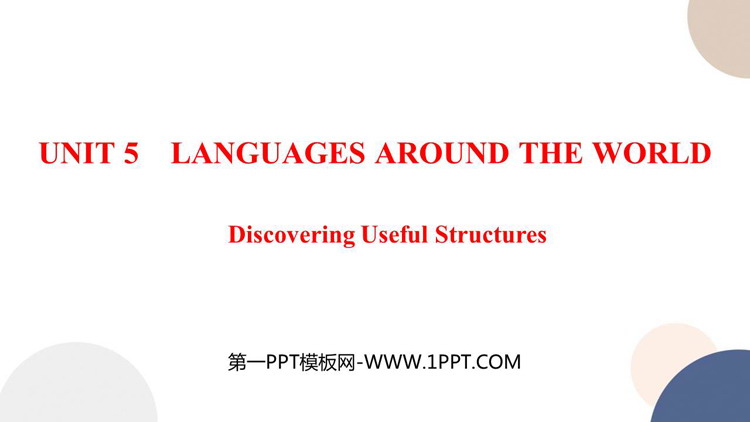 《Languages Around The World》Discovering Useful Structures PPT课件教学