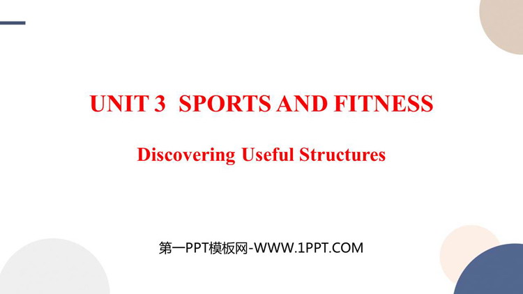《Sports and Fitness》Discovering Useful Structures 教学课件PPT