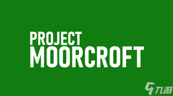 突发!Xbox宣布停止Project Moorcroft项目